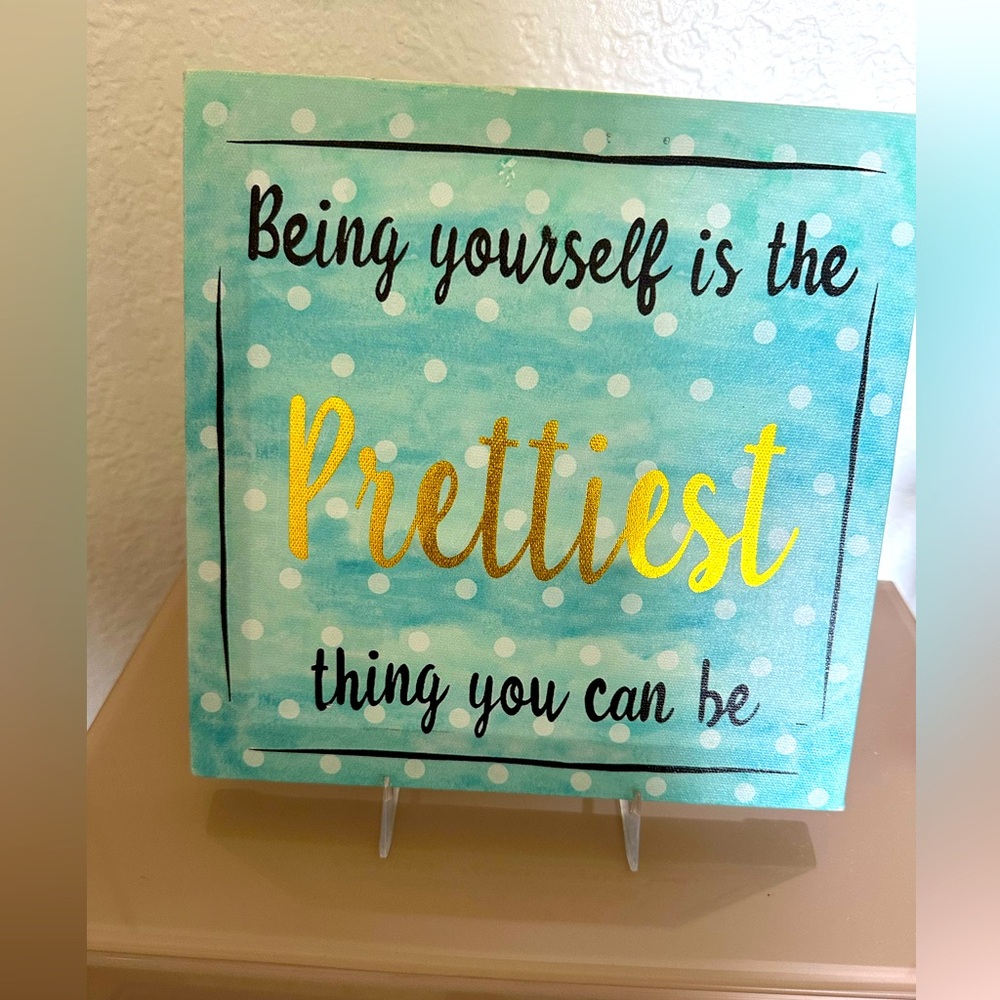 Super cute sign with positive vibes!
